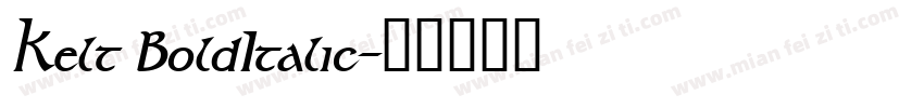 Kelt BoldItalic字体转换